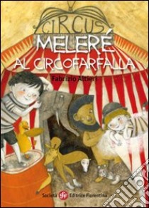 Meleré al Circofarfalla libro di Altieri Fabrizio