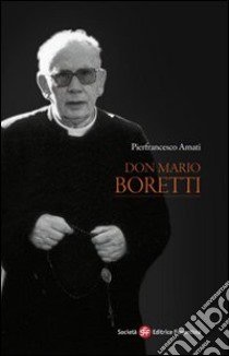 Don Mario Boretti libro di Amati Pierfrancesco