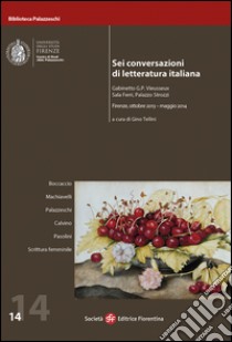 Sei conversazioni di letteratura italiana libro di Tellini G. (cur.)