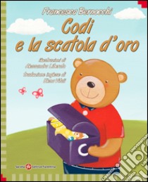 Codi e la scatola d'oro. Ediz. italiana e inglese libro di Bernocchi Francesca