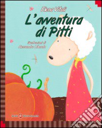 L'avventura di Pitti-Pitti's adventure. Ediz. bilingue libro di Vitali Elena