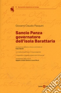 Sancio Panza governatore dell'isola Barattaria. Testo spagnolo a fronte libro di Pasquini Giovanni Claudio; Bertini F. (cur.)