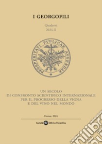 Un secolo di confronto scientifico internazionale per il progresso della vigna e del vino nel mondo. Convegno per celebrare i 100 anni dell'Organizzazione Internazionale della Vigna e del Vino libro