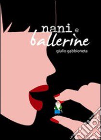 Nani e ballerine libro di Gabbioneta Giulio