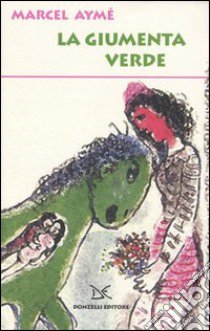 La giumenta verde libro di Aymé Marcel