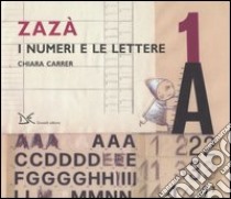 Zazà. I numeri e le lettere libro di Carrer Chiara