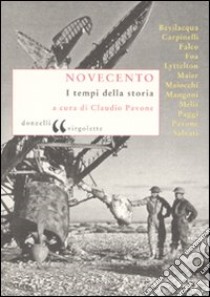 Novecento. I tempi della storia libro di Pavone C. (cur.)