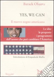 Yes, we can. Il nuovo sogno americano libro di Obama Barack