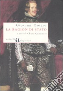 La ragion di Stato libro di Botero Giovanni; Continisio C. (cur.)