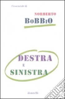 Destra e sinistra libro di Bobbio Norberto