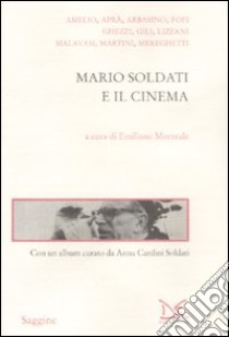 Mario Soldati e il cinema libro di Morreale E. (cur.)