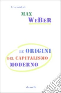 Le Origini del capitalismo moderno libro di Weber Max