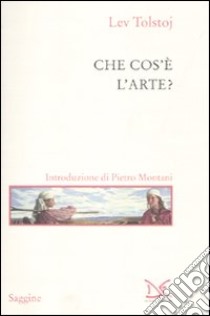 Che cos'è l'arte? libro di Tolstoj Lev