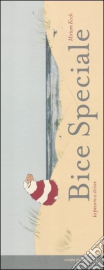 Bice speciale. La pecora a strisce. Ediz. illustrata libro di Koch Miriam