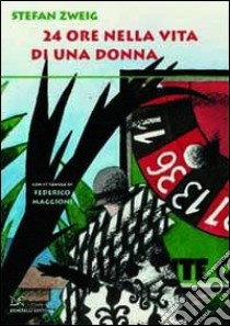 24 ore nella vita di una donna libro di Zweig Stefan