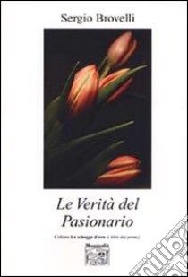 Le verità del pasionario libro di Brovelli Sergio