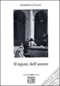 Il tepore dell'anima libro di Cassia Gianfranco