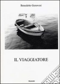 Il viaggiatore libro di Genovesi Benedetto