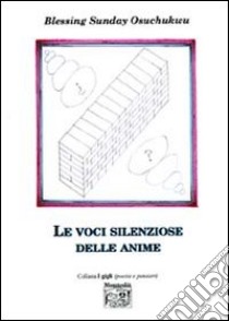 Le voci silenziose delle anime libro di Osuchukwu Blessing Sunday