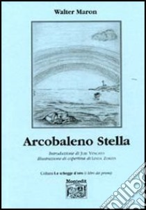 Arcobaleno stella libro di Maron Walter