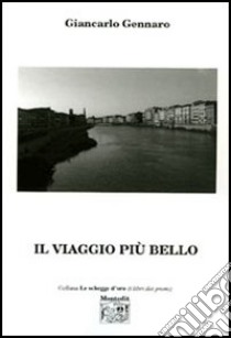 Il viaggio più bello libro di Gennaro Giancarlo