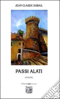 Passi alati libro di Dubail Jean-Claude