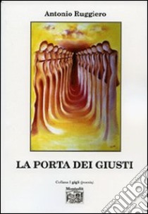 La porta dei giusti libro di Ruggiero Antonio