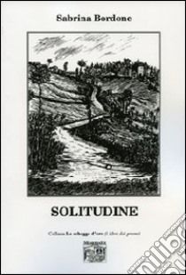 Solitudine libro di Bordone Sabrina