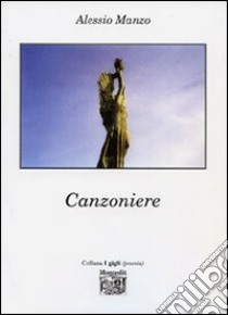 Canzoniere libro di Manzo Alessio