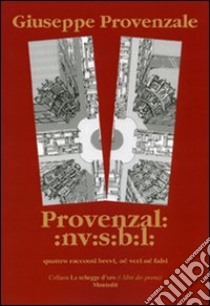 Provenzal: :nv:s:b:l: quattro racconti brevi, né veri né falsi libro di Provenzale Giuseppe