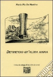 Definendo un'altra anima libro di De Martino M. Pia