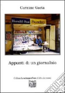 Appunti di un giornalaio libro di Gaeta Carmine