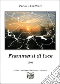 Frammenti di luce libro di Gualtieri Paolo