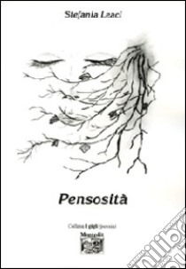 Pensosità libro di Leaci Stefania