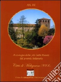 Antologia delle più belle poesie del premio Città di Melegnano 2006 libro