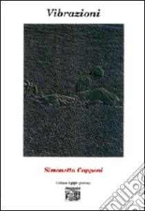 Vibrazioni libro di Capponi Simonetta