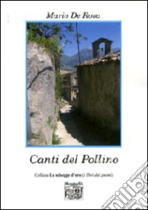 Canti del Pollino libro di De Rosa Mario