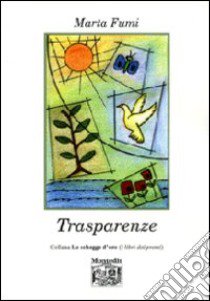 Trasparenze libro di Fumi Marta