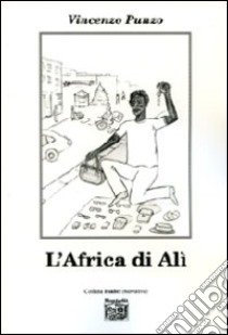 L'Africa di Alì libro di Punzo Vincenzo