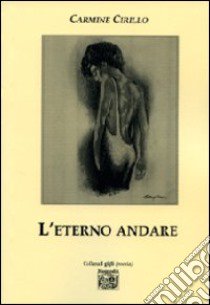 L'eterno anadare libro di Cirillo Carmine