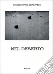 Nel deserto libro di Genovesi Benedetto