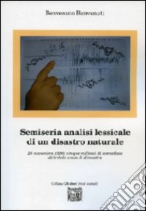 Semiseria analisi lessicale di un disastro naturale libro di Benvenuti Benvenuto