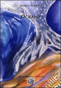 Oceano libro di Armando Daniele