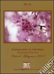 Antologia delle più belle poesie del premio Città di Melegnano 2008 libro