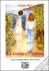 La mente e l'anima libro di Meli Rosaria