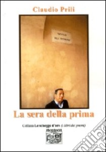 La sera della prima libro di Prili Claudio