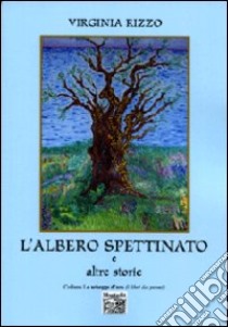 L'albero spettinato e altre storie libro di Rizzo Virginia