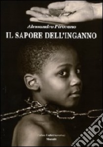 Il sapore dell'inganno libro di Pirovano Alessandro