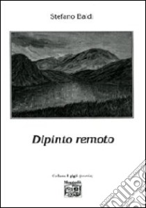 Dipinto remoto libro di Baldi Stefano