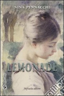 Lemonade libro di Pennacchi Nina